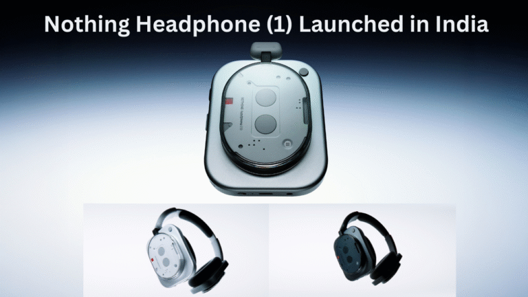 Nothing Headphone (1) Launched in India: Price, Specs, Features, Availability & More