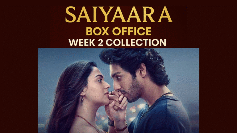 Saiyaara Box Office Collection